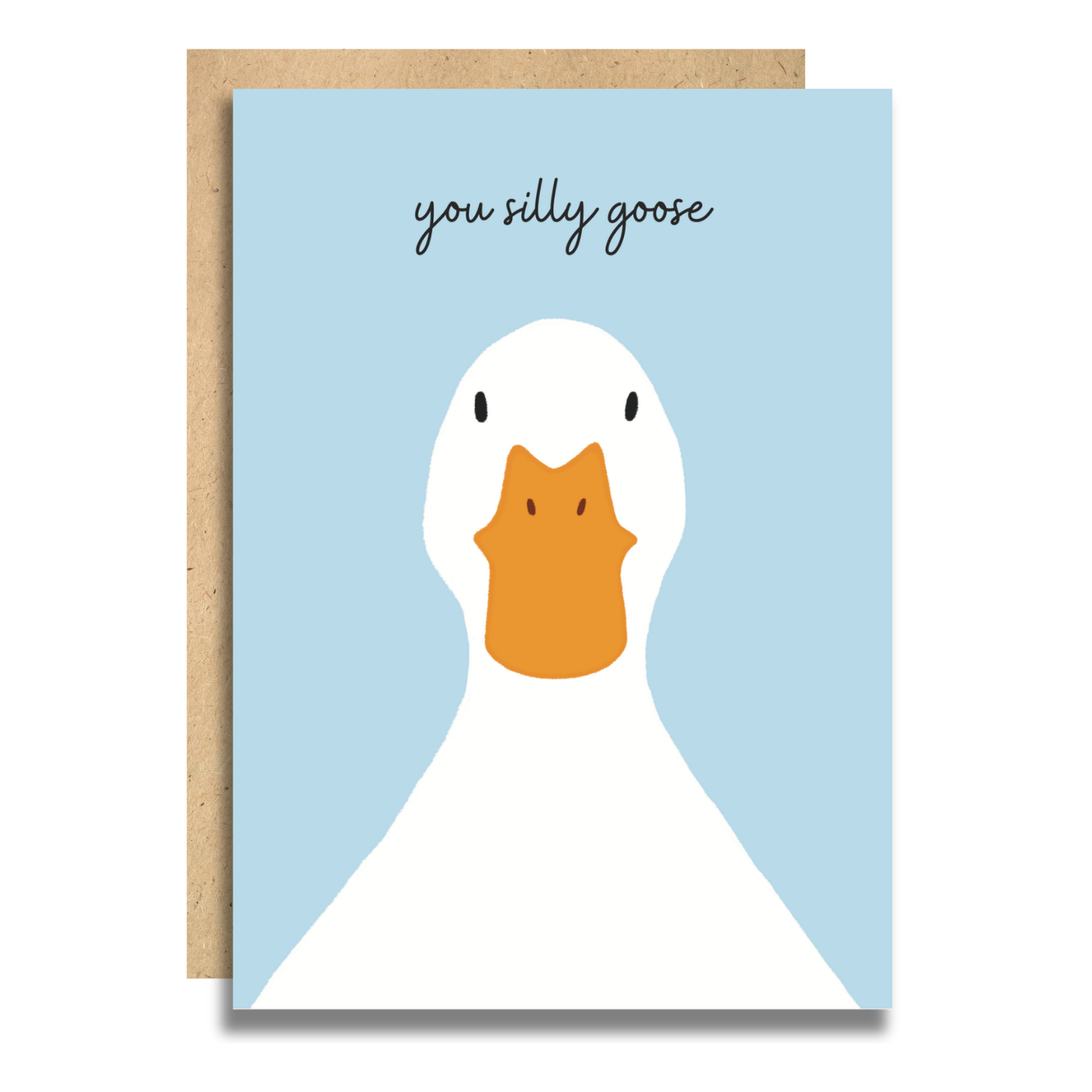 You Silly Goose