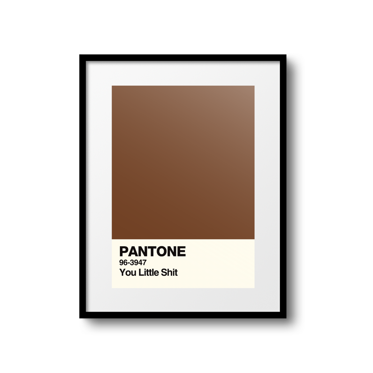 You Little Shit Swatch A5 Print