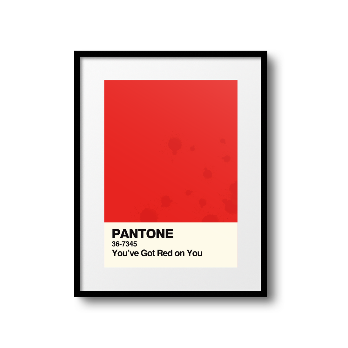 You've Got Red on You Swatch A5 Print
