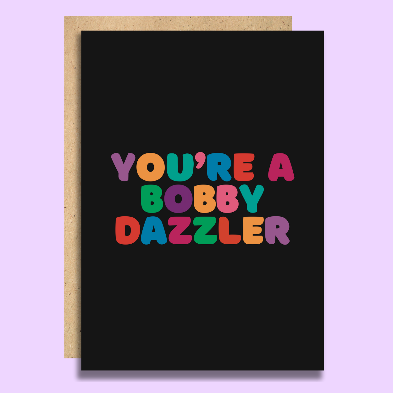 You're a Bobby Dazzler