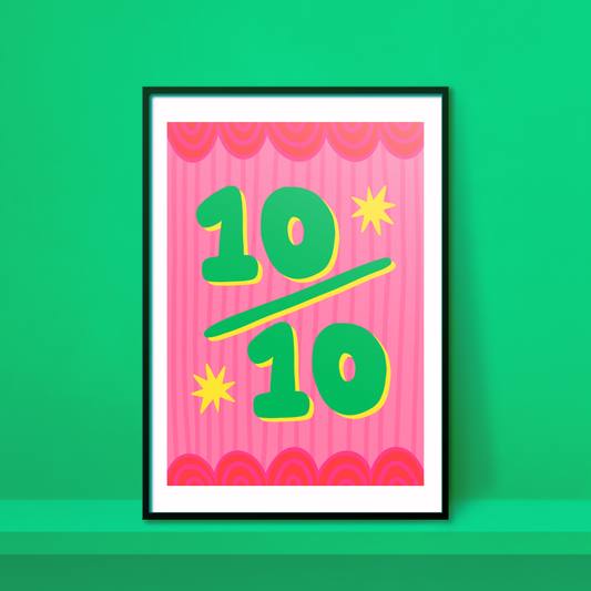 '10 Outta 10' A4 Print