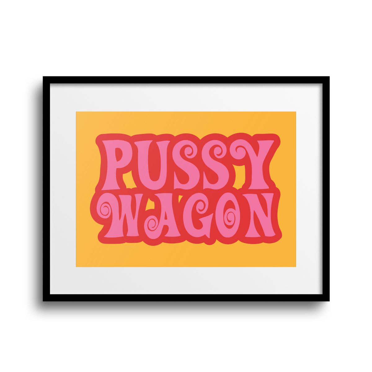 Pussy Wagon A4 Print - HM