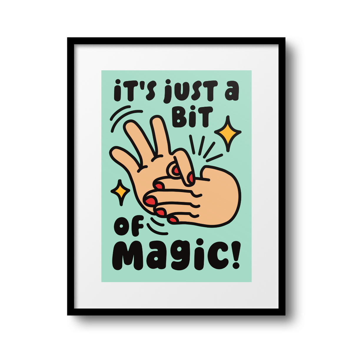 Just a Bit of Magic A4 Print