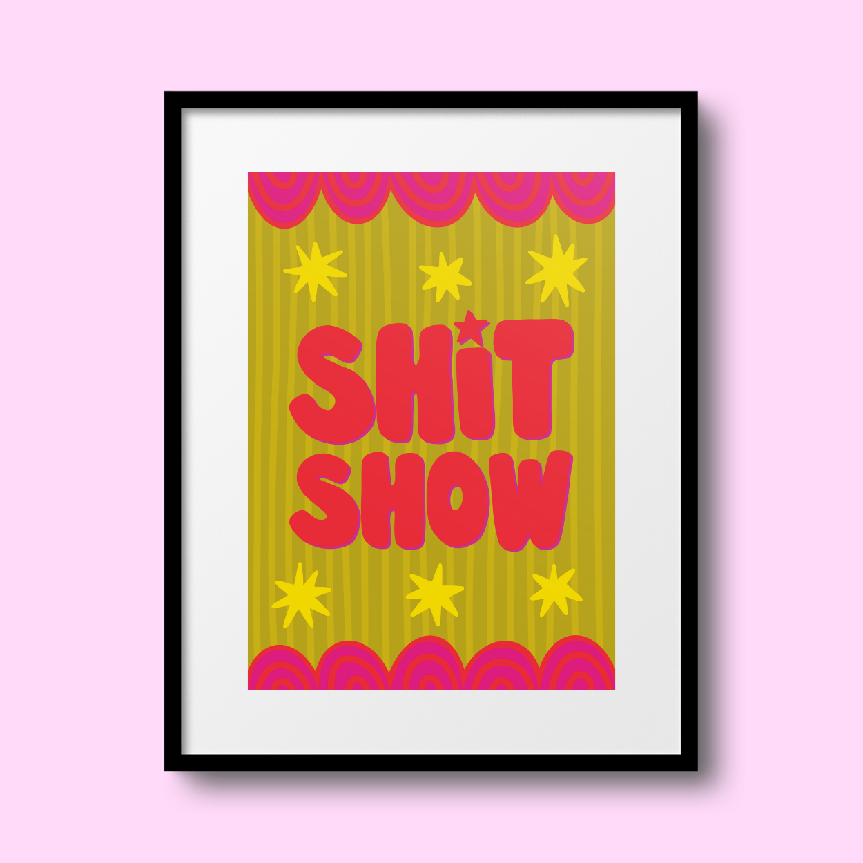 'Shit Show' A4 Print
