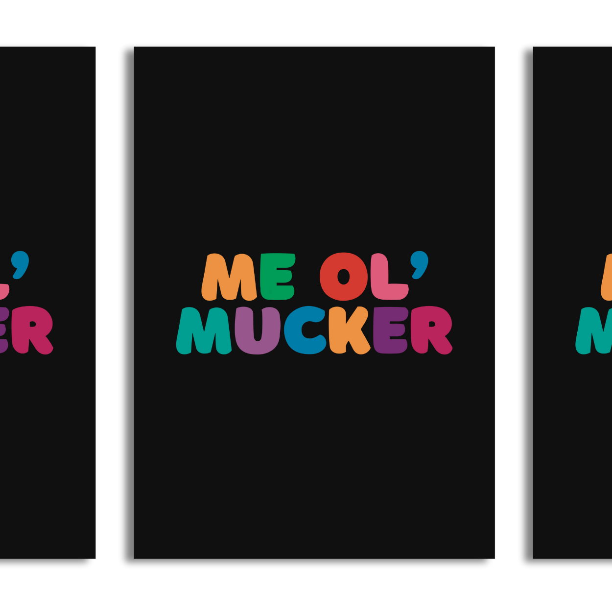 Me Ol' Mucker A4 Print - HM