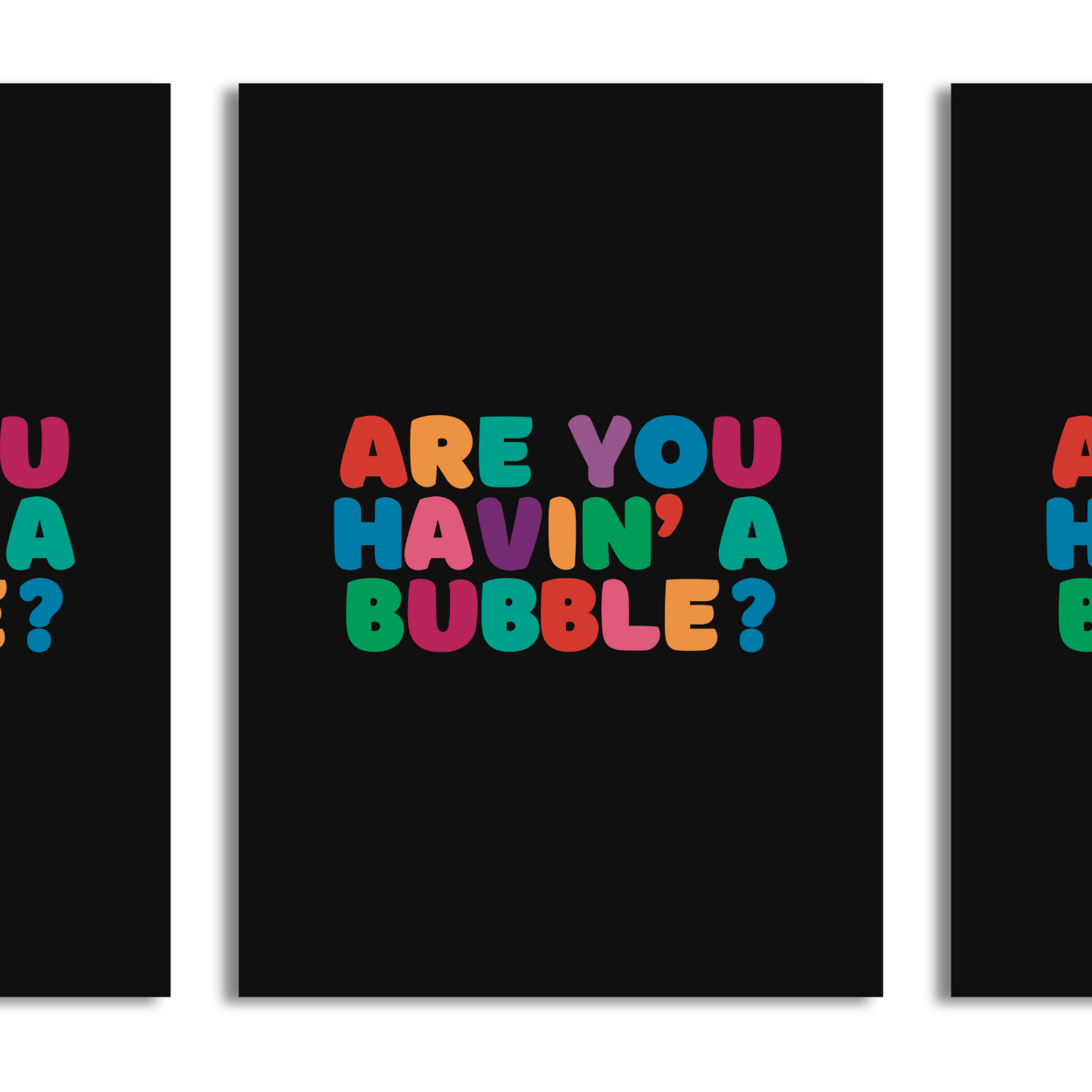 Are You Havin' a Bubble? A4 Print - HM