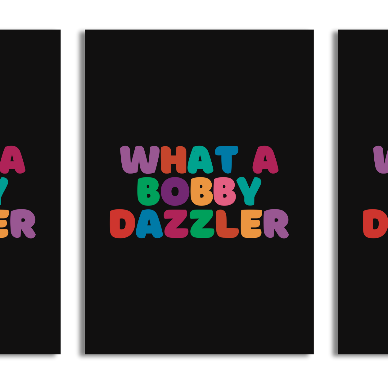 What a Bobby Dazzler A4 Print - HM