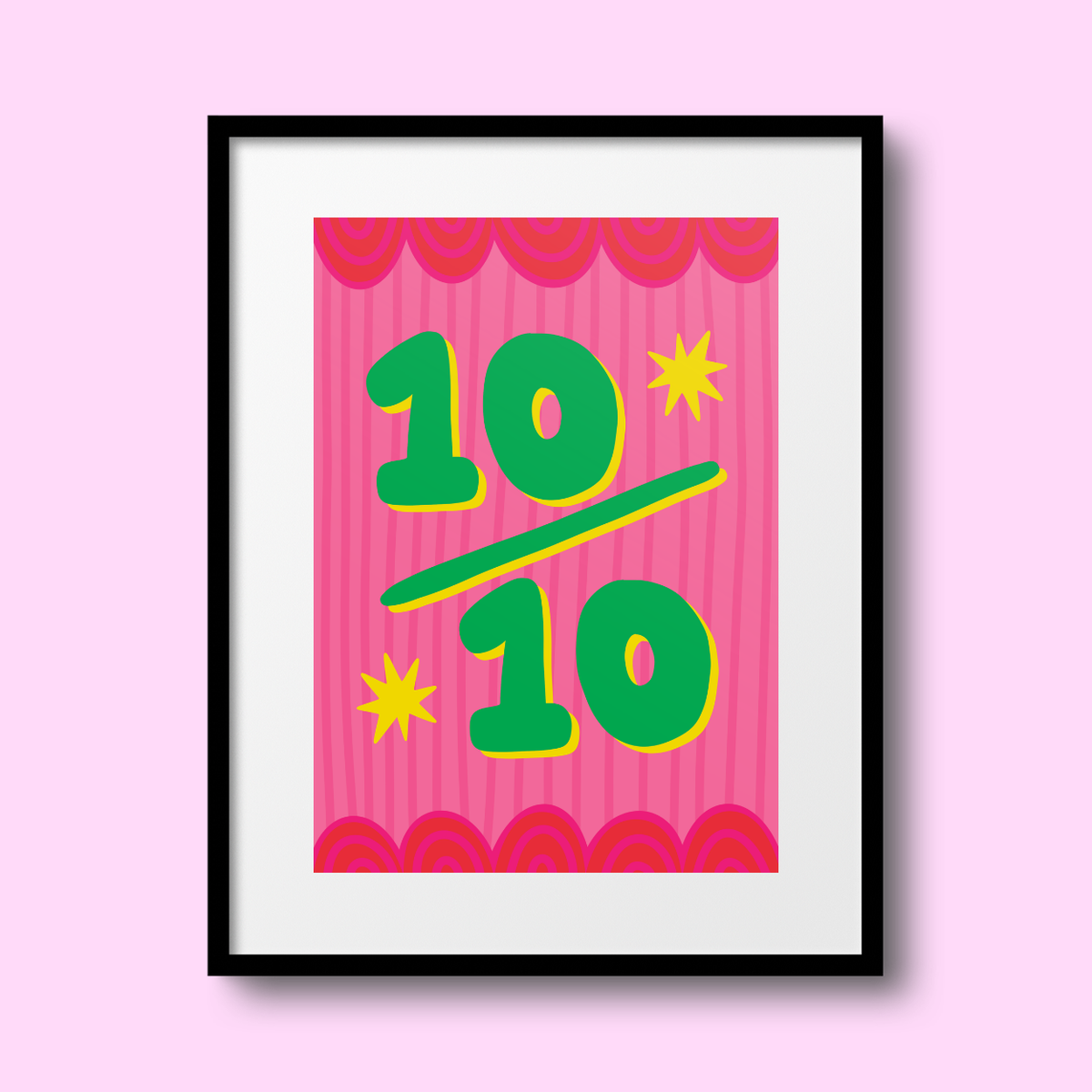 '10 Outta 10' A4 Print