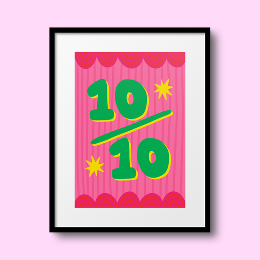 '10 Outta 10' A4 Print