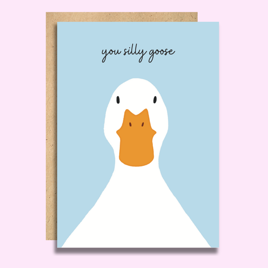 You Silly Goose