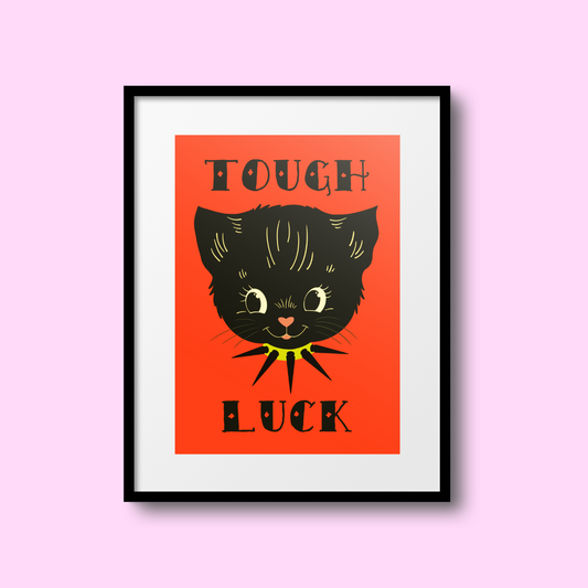 Tough Luck A5 Print