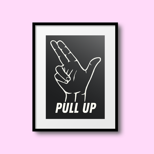Pull Up A5 Print