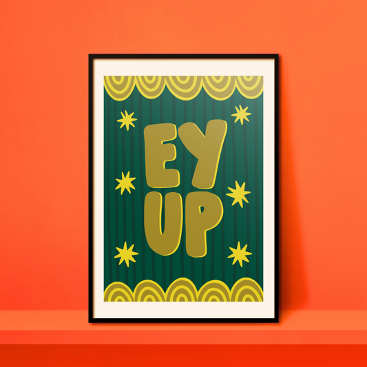'Ey Up' A4 Print