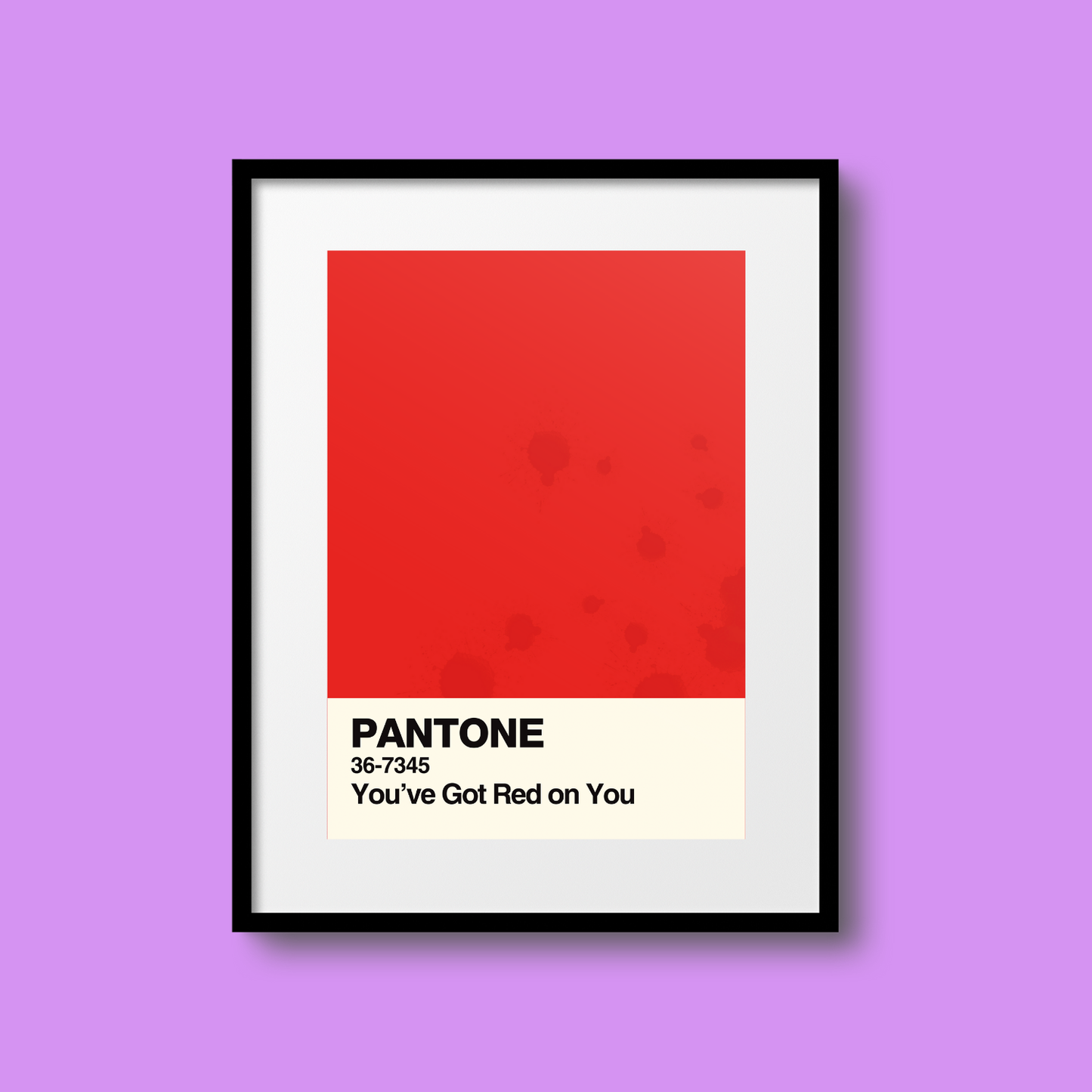 You've Got Red on You Swatch A5 Print