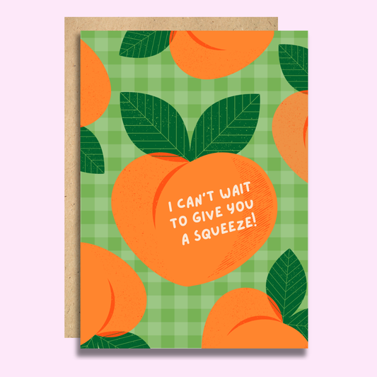 I Can't Wait To Give You a Squeeze