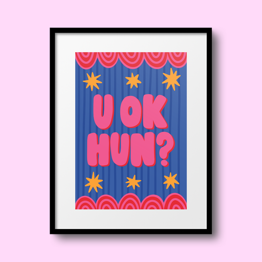 'U Ok Hun?' A4 Print