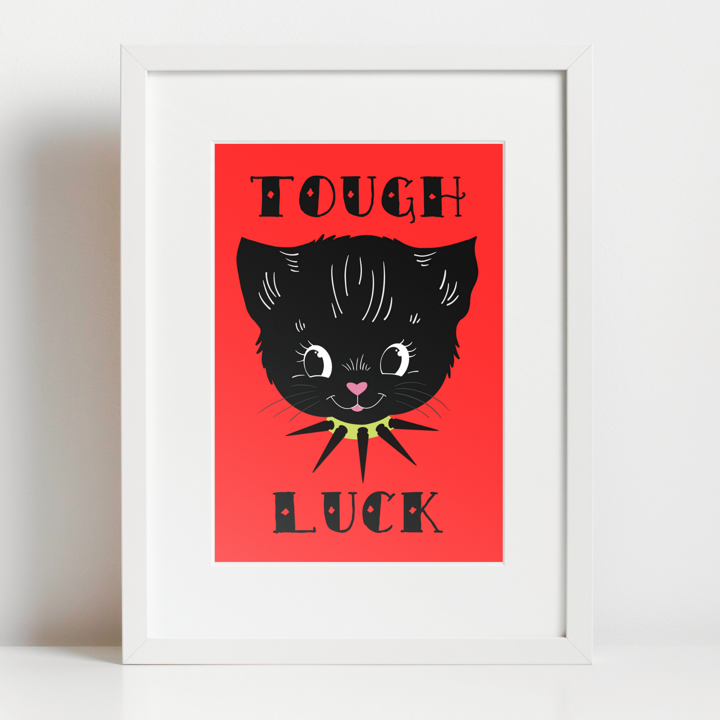 Tough Luck A5 Print