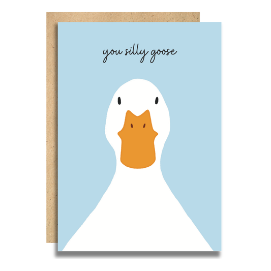 You Silly Goose