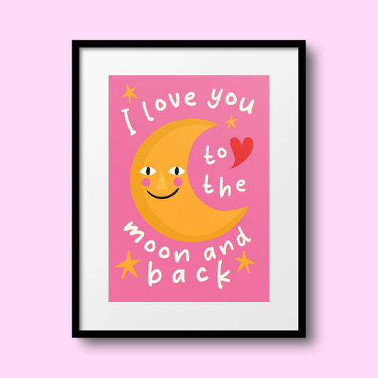 ILY to the Moon and Back A4 Print