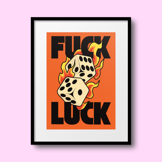 Fuck Luck A4 Print - HM