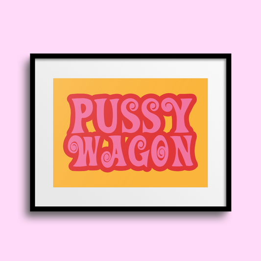 Pussy Wagon A4 Print - HM