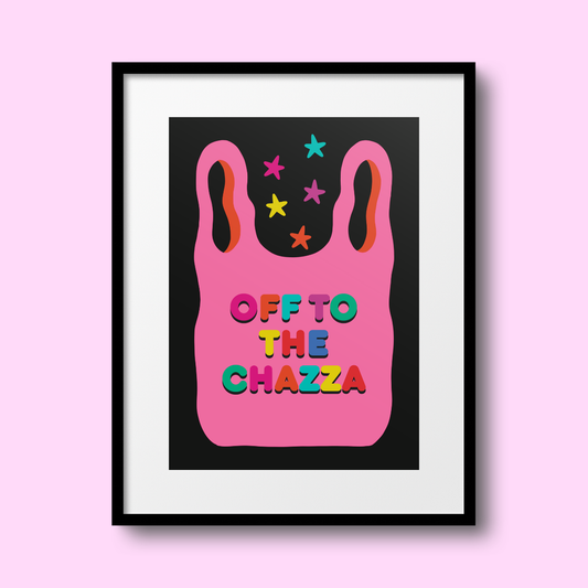 Off to the Chazza A4 Print
