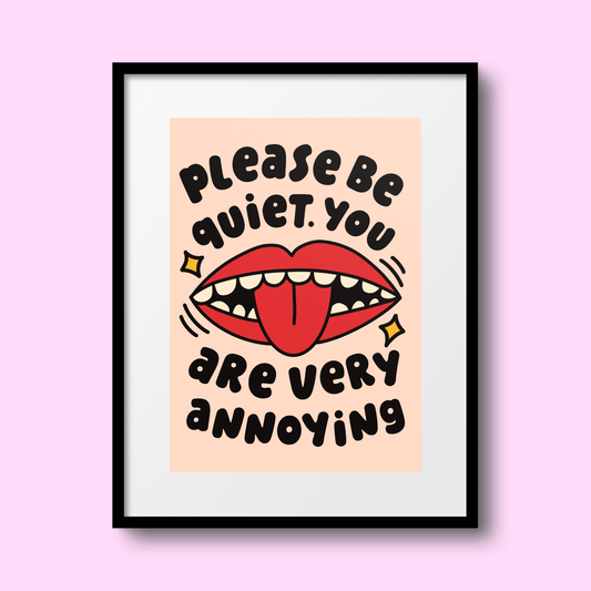 Please Be Quiet A4 Print