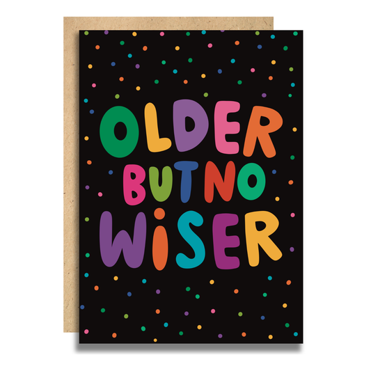 Older But No Wiser