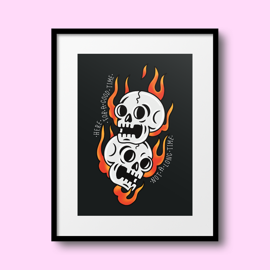 Here for a Good Time A4 Print