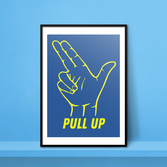 Pull Up A4 Print - HM