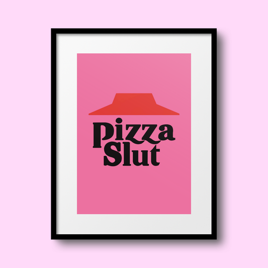 Pizza Slut A4 Print