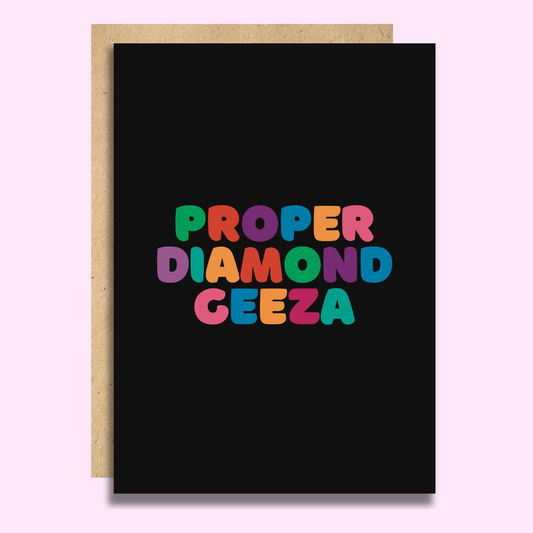 Proper Diamond Geeza