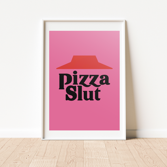 Pizza Slut A4 Print