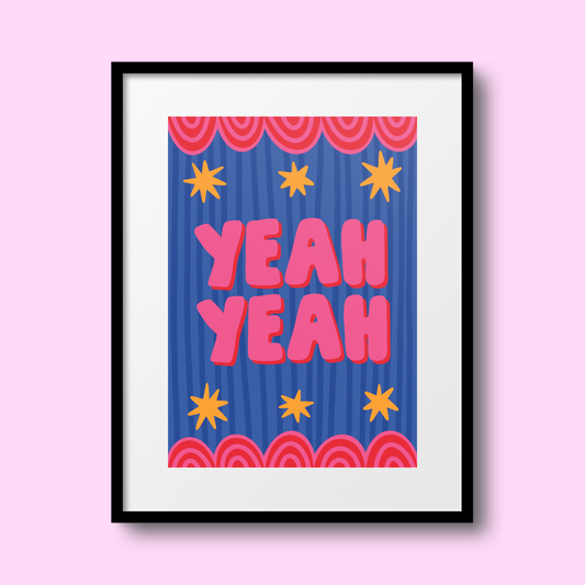 'Yeah Yeah' A4 Print