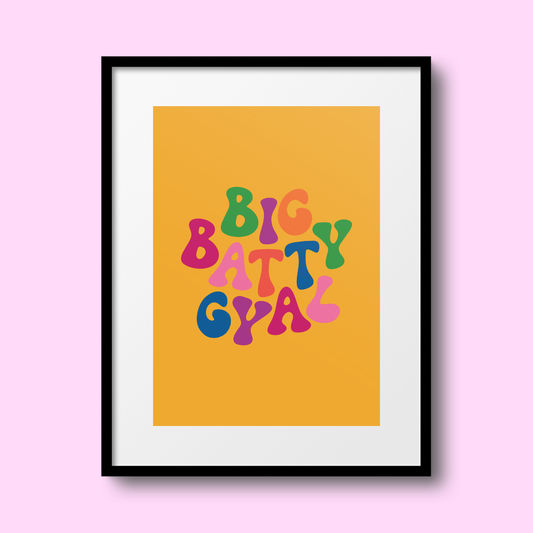 Big Batty Gyal A4 Print