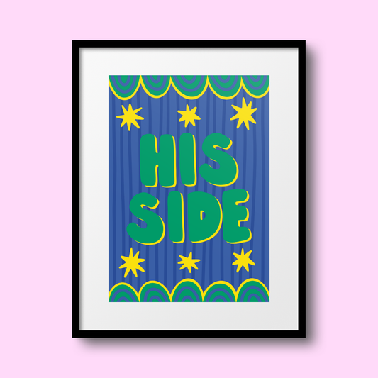'His Side' A4 Print