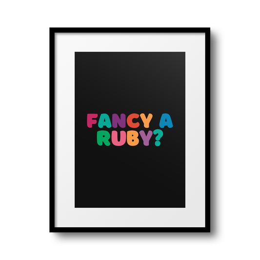 Fancy a Ruby? A4 Print - HM