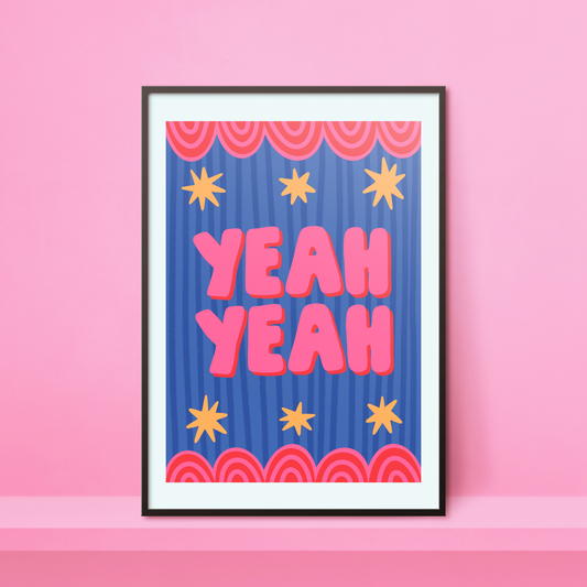 'Yeah Yeah' A4 Print